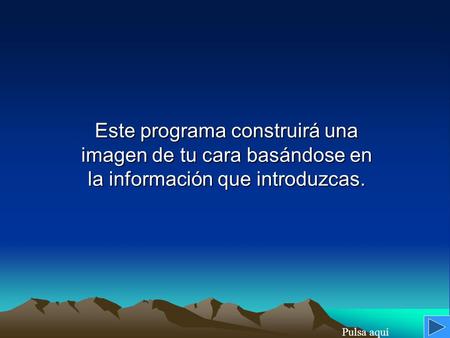 Este programa construirá una imagen de tu cara basándose en la información que introduzcas. Pulsa aquí.