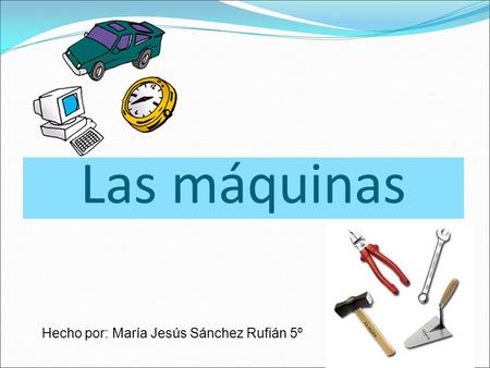Hecho por: María Jesús Sánchez Rufián 5º