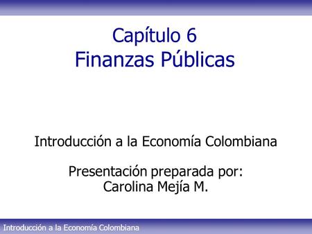 Capítulo 6 Finanzas Públicas