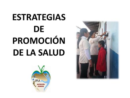 ESTRATEGIAS DE PROMOCIÓN DE LA SALUD