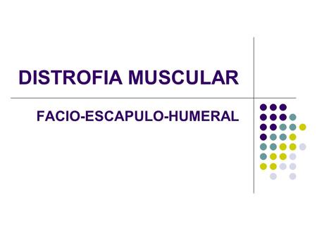 FACIO-ESCAPULO-HUMERAL