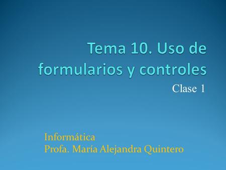 Tema 10. Uso de formularios y controles