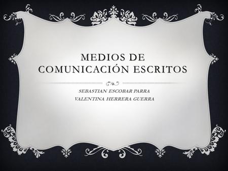 MEDIOS DE COMUNICACIÓN ESCRITOS