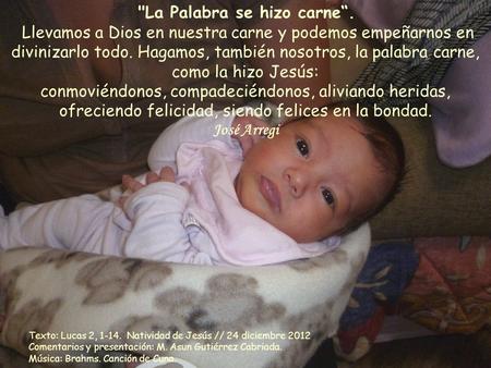 La Palabra se hizo carne“