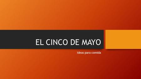EL CINCO DE MAYO Ideas para comida. El cinco de mayo History Channel Video  mayo/videos/cinco-de-mayo.