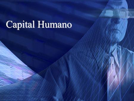 Capital Humano.