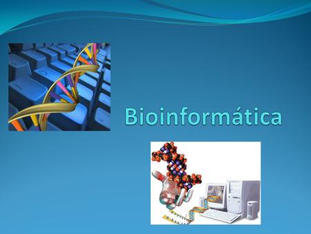Bioinformática.
