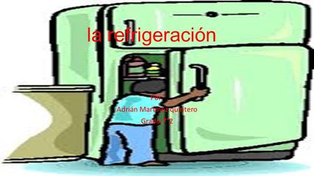 Por: Adrián Martínez quintero Grado:7°2