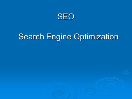 SEO Search Engine Optimization. SEO Google. Yahoo, Bing. Baidu, Yandex.