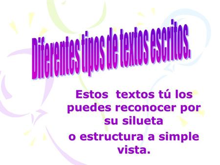 Diferentes tipos de textos escritos.