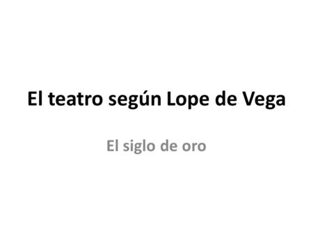 El teatro según Lope de Vega