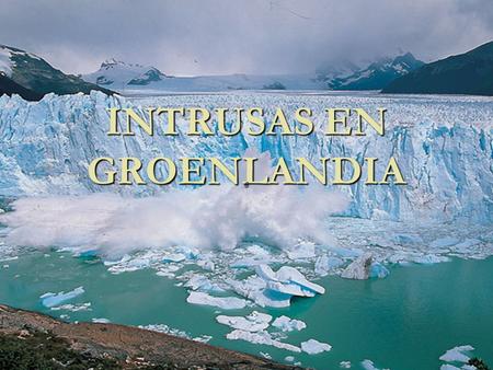 INTRUSAS EN GROENLANDIA. DETECTAN POR PRIMERA VEZ LA LLEGADA DE AGUAS SUBTROPICALES A GROENLANDIA DETECTAN POR PRIMERA VEZ LA LLEGADA DE AGUAS SUBTROPICALES.