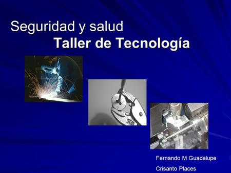 Seguridad y salud Taller de Tecnología