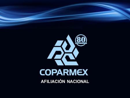 AFILIACIÓN NACIONAL. Contribuir al establecimiento de condiciones para la prosperidad de todos los mexicanos que propicie una creciente cohesión social,