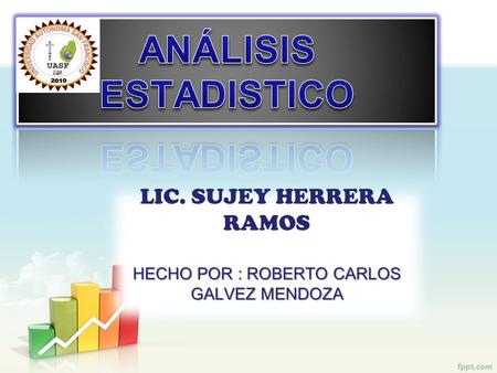 LIC. SUJEY HERRERA RAMOS HECHO POR : ROBERTO CARLOS GALVEZ MENDOZA.