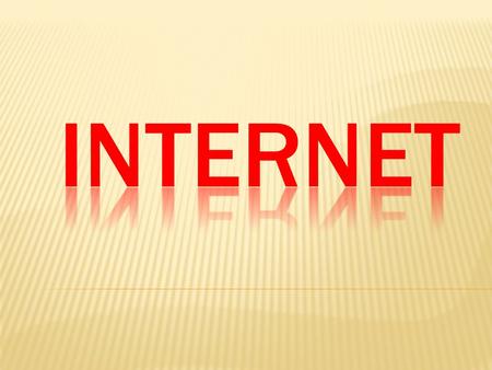 ICONO DE INTERNET Internet Explorer INTERNET, 1. llamado:”la Red” es un sistema mundial de redes de computadores, un conjunto integrado por redes.