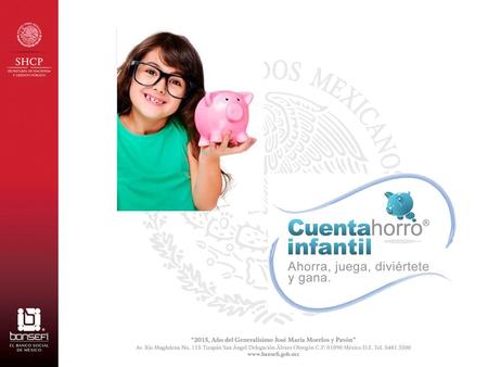 Plan de ahorro mensual a plazo, diseñado para que los niños y las niñas aprendan a ahorrar formalmente. Su objetivo es fomentar el hábito del ahorro entre.