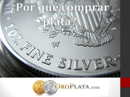 La Plata Es Dinero Real Cuando usted invierte en plata, invierte en un bien con valor tangible, no valor designado. Las divisas se tienden a depreciar.