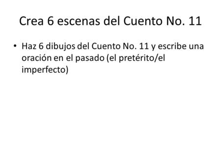 Crea 6 escenas del Cuento No. 11