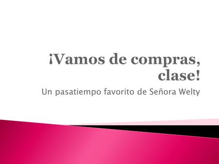 Un pasatiempo favorito de Señora Welty. El cordón, el pasador.