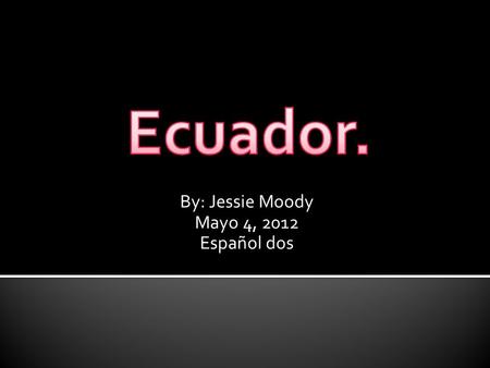By: Jessie Moody Mayo 4, 2012 Español dos.  Yo fuí por avión.  Yo tomé agua durante el vuelo.  Yo vi una película que se llama “Friday.”