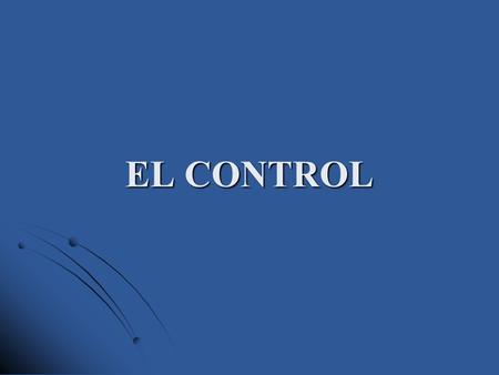 EL CONTROL.