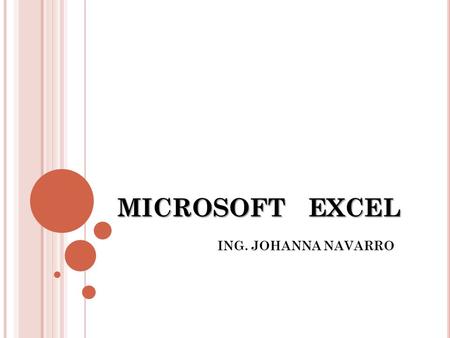 MICROSOFT EXCEL ING. JOHANNA NAVARRO.
