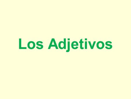Los Adjetivos.