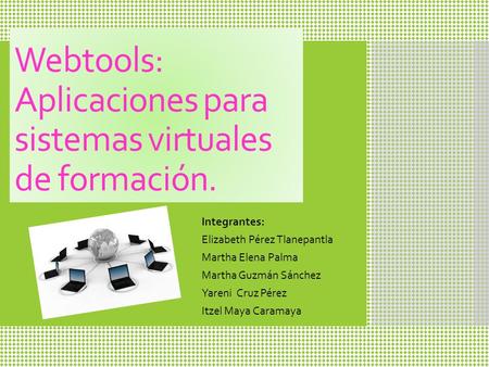 Webtools: Aplicaciones para sistemas virtuales de formación.