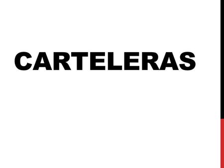 Carteleras.
