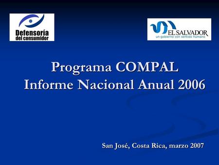 Programa COMPAL Informe Nacional Anual 2006 San José, Costa Rica, marzo 2007.