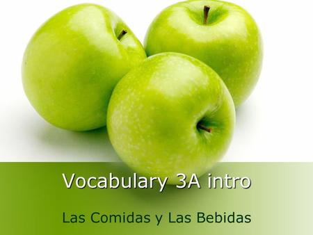 Vocabulary 3A intro Las Comidas y Las Bebidas. en el desayuno for breakfast.