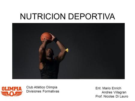 NUTRICION DEPORTIVA Club Atlético Olimpia Ent. Mario Enrich