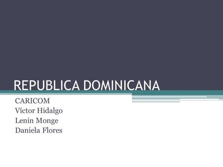 CARICOM Víctor Hidalgo Lenin Monge Daniela Flores