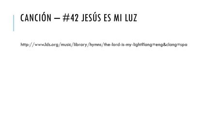 Canción – #42 Jesús es mi luz