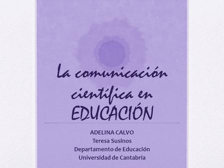 La comunicación científica en EDUCACIÓN