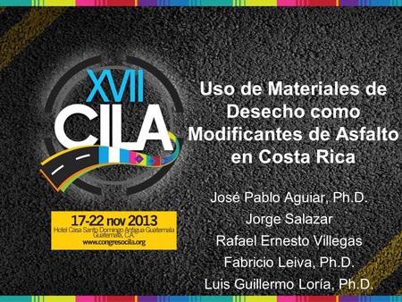 José Pablo Aguiar, Ph.D. Jorge Salazar Rafael Ernesto Villegas