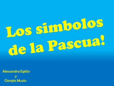 Los simbolos de la Pascua!