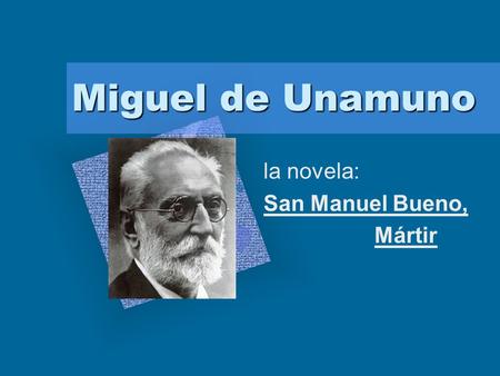la novela: San Manuel Bueno, Mártir