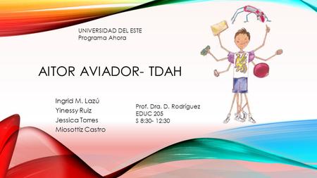 Ingrid M. Lazú Yinessy Ruiz Jessica Torres Miosottiz Castro