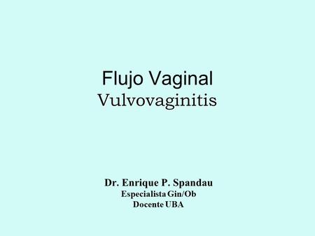Flujo Vaginal Vulvovaginitis