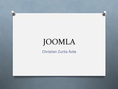 JOOMLA Christian Zurita Ávila. Definición O Joomla es un sistema de gestión de contenidos que puede ser utilizado independientemente. Entre sus principales.