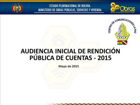 AUDIENCIA INICIAL DE RENDICIÓN PÚBLICA DE CUENTAS - 2015 Mayo de 2015.