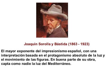 Joaquín Sorolla y Bástida ( )