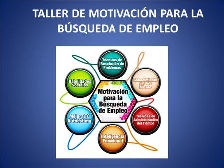 TALLER DE MOTIVACIÓN PARA LA BÚSQUEDA DE EMPLEO