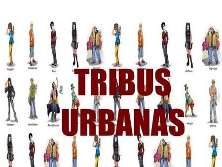 Definición de tribus urbanas