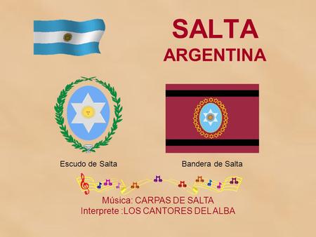 SALTA ARGENTINA Música: CARPAS DE SALTA
