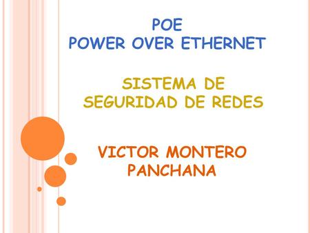 SISTEMA DE SEGURIDAD DE REDES VICTOR MONTERO PANCHANA