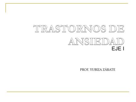 TRASTORNOS DE ANSIEDAD