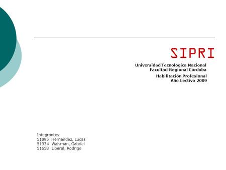 SIPRI Universidad Tecnológica Nacional Facultad Regional Córdoba